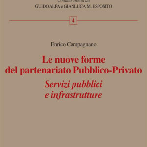 Libro nuove forme del partenariato pubblico-privato. Servizi pubblici e infrastrutture di Enrico Campagnano - ean 9788813378134 - CEDAM