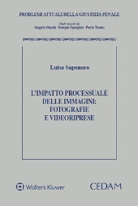Libro impatto processuale delle immagini: fotografie e videoriprese di Luisa Saponaro - ean 9788813378431 - CEDAM