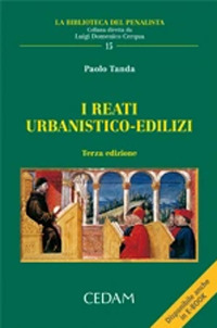 Libro reati urbanistico-edilizi di Paolo Tanda - ean 9788813379384 - CEDAM