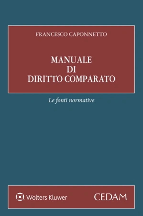 Libro Manuale di diritto comparato di Francesco Caponnetto - ean 9788813379643 - CEDAM