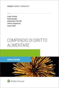 Libro Compendio di diritto alimentare di Luigi Costato; Paolo Borghi; Sebastiano Rizzioli; Valeria Paganizza; Laura Salvi - ean 9788813379735 - CEDAM