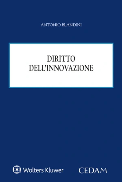 Libro Diritto dell’innovazione di Antonio Blandini - ean 9788813379773 - CEDAM