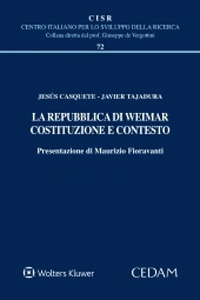 Libro repubblica di Weimar. Costituzione e contesto di Jesús Casquete; Javier Tajadura - ean 9788813379964 - CEDAM
