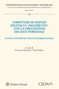 Libro Forniture di servizi digitali e «pagamento» con la prestazione dei dati personali di Vincenzo Ricciuto; Carla Solinas - ean 9788813380151 - CEDAM