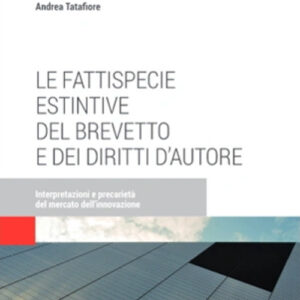 Libro fattispecie estintive del brevetto e dei diritti d'autore di Andrea Tatafiore - ean 9788813380212 - CEDAM