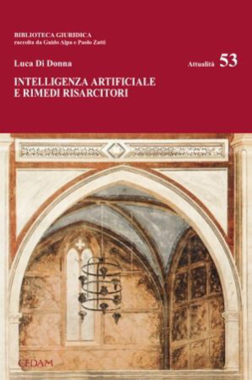 Libro Intelligenza artificiale e rimedi risarcitori di Luca Di Donna - ean 9788813380229 - CEDAM