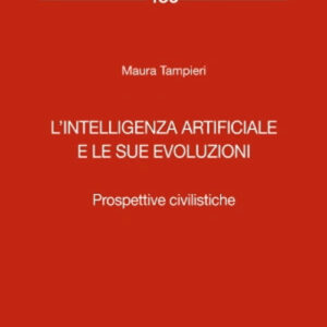 Libro intelligenza artificiale e le sue evoluzioni. Prospettive civilistiche di Maura Tampieri - ean 9788813380267 - CEDAM