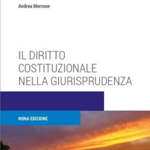 Libro diritto costituzionale nella giurisprudenza di Andrea Morrone - ean 9788813380694 - CEDAM