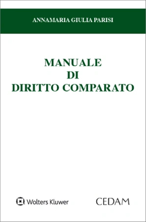 Libro Manuale di diritto comparato di Annamaria Giulia Parisi - ean 9788813380939 - CEDAM