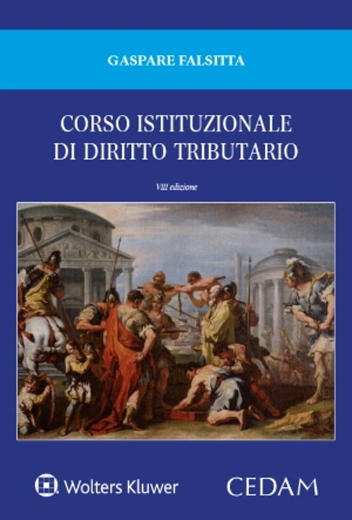 Libro Corso istituzionale di diritto tributario di Gaspare Falsitta - ean 9788813380977 - CEDAM
