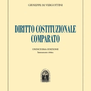 Libro Diritto costituzionale comparato di Giuseppe De Vergottini - ean 9788813381004 - CEDAM