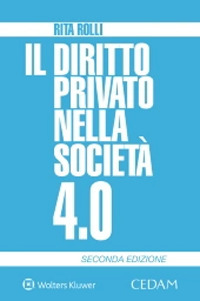 Libro diritto privato nella società 4.0 di Rita Rolli - ean 9788813381585 - CEDAM