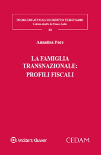 Libro famiglia transnazionale: profili fiscali di Annalisa Pace - ean 9788813381677 - CEDAM