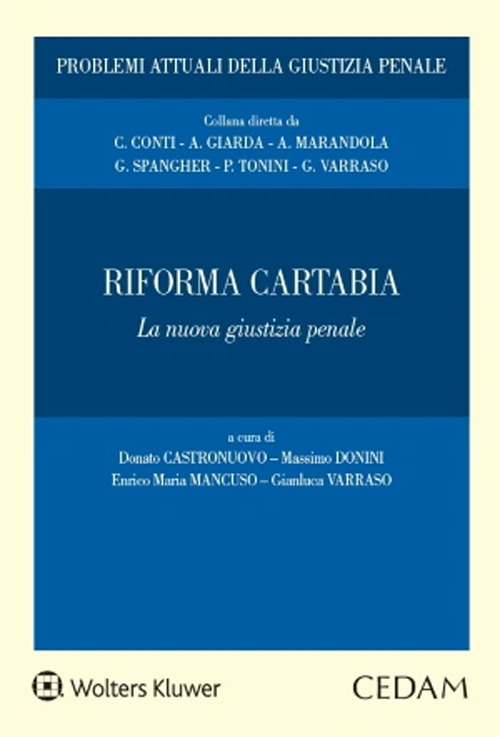 Libro Riforma Cartabia. La nuova giustizia penale di Donato Castronuovo; Massimo Donini; Enrico Maria Mancuso; Gianluca Varraso - ean 9788813382117 - CEDAM