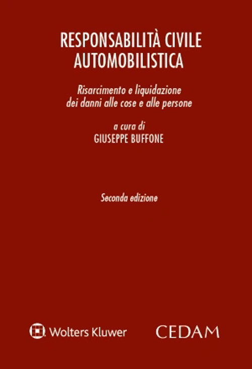 Libro Responsabilità civile automobilistica. Risarcimento e liquidazione dei danni alle cose e alle persone di  - ean 9788813382179 - CEDAM