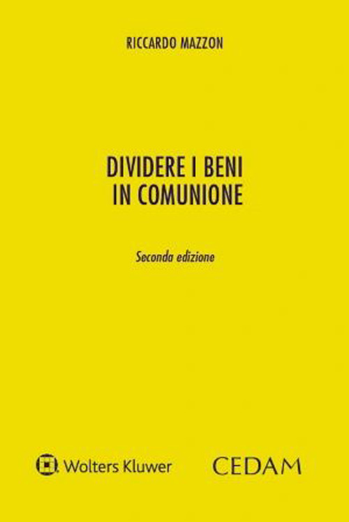 Libro Dividere i beni in comunione di Riccardo Mazzon - ean 9788813382193 - CEDAM