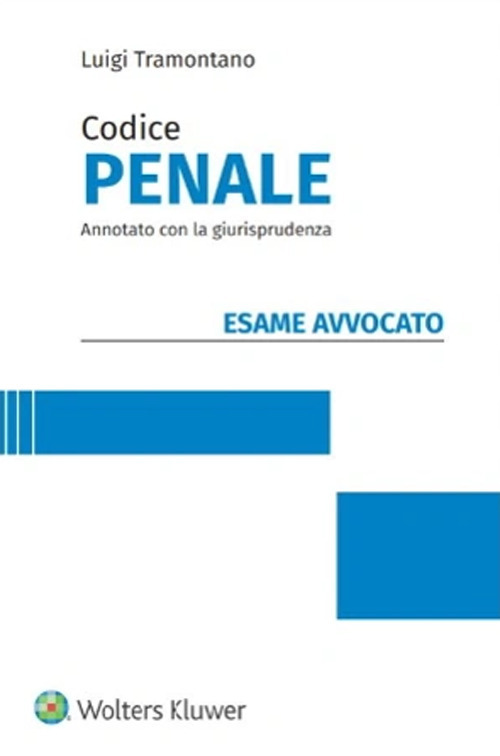 Libro Esame avvocato. Codice penale annotato con la giurisprudenza di Luigi Tramontano - ean 9788813382209 - CEDAM