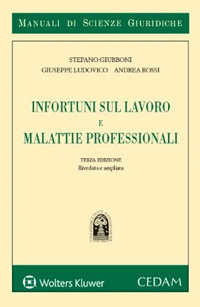 Libro Infortuni sul lavoro e malattie professionali di Stefano Giubboni; Giuseppe Ludovico; Andrea Rossi - ean 9788813382353 - CEDAM