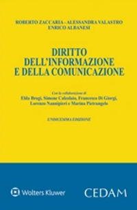 Libro Diritto dell'informazione e della comunicazione di Roberto Zaccaria; Alessandra Valastro; Enrico Albanesi - ean 9788813382377 - CEDAM