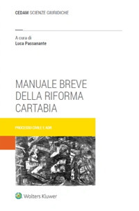 Libro Manuale breve della riforma Cartabia di Luca Passanante - ean 9788813382506 - CEDAM