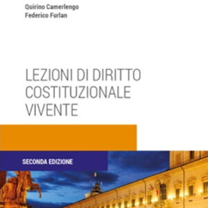 Libro Lezioni di diritto costituzionale vivente di Quirino Camerlengo; Federico Furlan - ean 9788813382520 - CEDAM