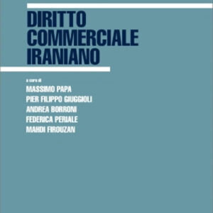 Libro Diritto commerciale iraniano di Pier Filippo Giuggioli - ean 9788813382599 - CEDAM
