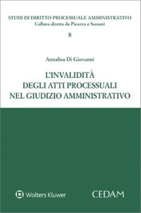 Libro invalidità degli atti processuali nel giudizio amministrativo di Annalisa Di Giovanni - ean 9788813382605 - CEDAM