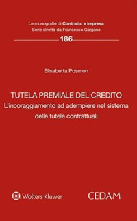 Libro Tutela premiale del credito di Elisabetta Posmon - ean 9788813382711 - CEDAM