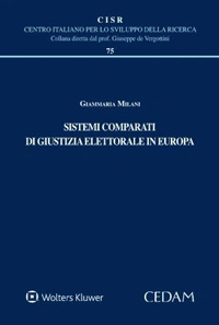 Libro Sistemi comparati di giustizia elettorale in Europa di Giammaria Milani - ean 9788813382766 - CEDAM