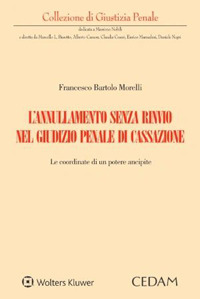 Libro annullamento senza rinvio nel giudizio penale di cassazione di Francesco Bartolo Morelli - ean 9788813382865 - CEDAM
