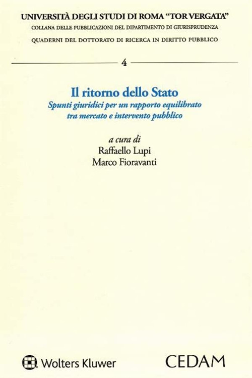 Libro ritorno dello stato. Spunti giuridici per un rapporto equilibrato tra mercato e intervento pubblico di  - ean 9788813382964 - CEDAM