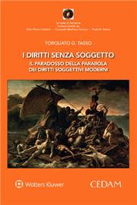 Libro diritti senza soggetto. Il paradosso della parabola dei diritti soggettivi moderni di Torquato G. Tasso - ean 9788813383121 - CEDAM