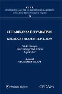 Libro Cittadinanza e separatismi. Esperienze e prospettive in Europa (Atti del Convegno Università degli Studi di Siena