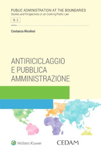 Libro Antiriciclaggio e pubblica amministrazione di Costanza Nicolosi - ean 9788813383176 - CEDAM