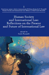 Libro Human society and international law: reflections on the present and future of international law di  - ean 9788813383220 - CEDAM
