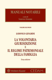 Libro volontaria giurisdizione e il regime patrimoniale della famiglia di Lodovico Genghini - ean 9788813383312 - CEDAM