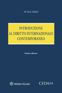 Libro Introduzione al diritto internazionale contemporaneo di Attila Tanzi - ean 9788813383589 - CEDAM