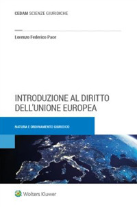 Libro Introduzione al diritto dell'Unione Europea di Lorenzo Federico Pace - ean 9788813383657 - CEDAM