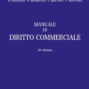 Libro Manuale di diritto commerciale di Augusto Graziani; Gustavo Minervini; Umberto Belviso; Vittorio Santoro - ean 9788813383664 - CEDAM