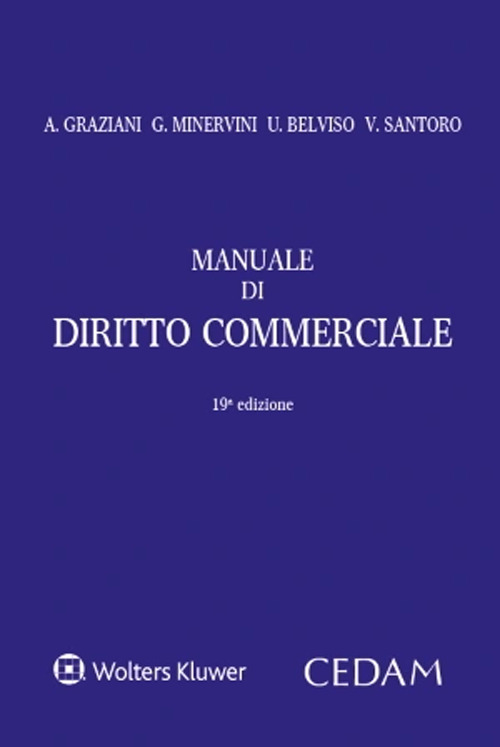 Libro Manuale di diritto commerciale di Augusto Graziani; Gustavo Minervini; Umberto Belviso; Vittorio Santoro - ean 9788813383664 - CEDAM