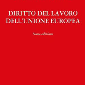 Libro Diritto del lavoro dell'Unione Europea di Massimo Roccella; Tiziano Treu; Mariapaola Aimo; Daniela Izzi - ean 9788813383695 - CEDAM