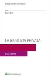 Libro giustizia privata di Mauro Bove - ean 9788813383725 - CEDAM
