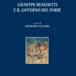 Libro Giuseppe Benedetti e il «governo del forse» di Giuseppe Vettori - ean 9788813384692 - CEDAM