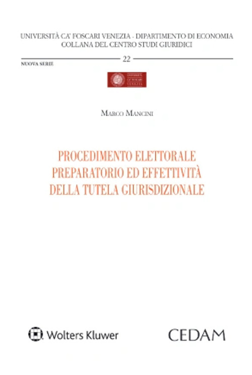 Libro Procedimento elettorale preparatorio ed effettività della tutela giurisdizionale di Marco Mancini - ean 9788813384715 - CEDAM