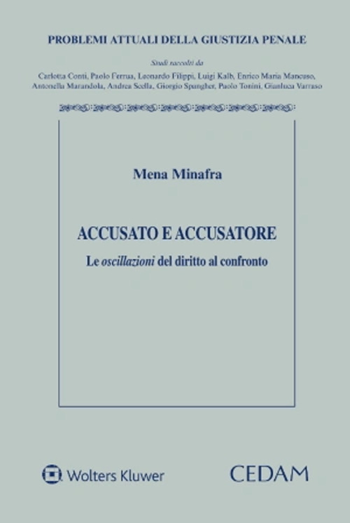 Libro Accusato e accusatore. Le oscillazioni del diritto al confronto di Mena Minafra - ean 9788813385002 - CEDAM