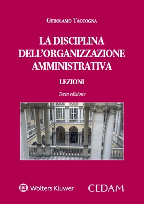 Libro disciplina dell'organizzazione amministrativa. Lezioni di Gerolamo Taccogna - ean 9788813385736 - CEDAM