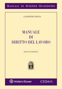 Libro Manuale di diritto del lavoro di Giampiero Proia - ean 9788813385798 - CEDAM