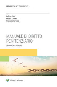 Libro Manuale di diritto penitenziario di Fausto Giunta; Gabrio Forti; Gianluca Varraso - ean 9788813385828 - CEDAM