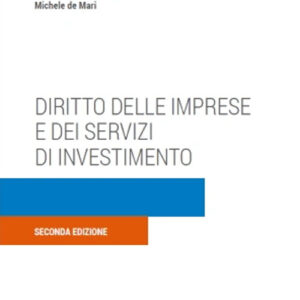Libro Diritto delle imprese e dei servizi di investimento di Michele De Mari - ean 9788813385859 - CEDAM