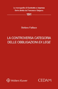 Libro controversa categoria delle obbligazioni ex lege di Stefano Faillace - ean 9788813386238 - CEDAM
